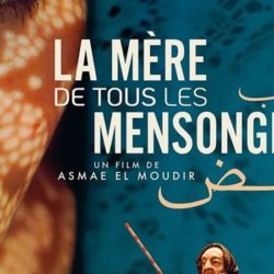 Sortie du film "La Mère de tous les mensonges" d'Asmae El Moudir