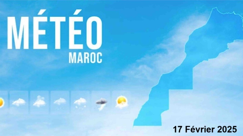 Météo Maroc le 17 février 2025