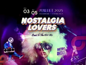 Casablanca s’apprête à vibrer au rythme des années 80-90 avec la 2e édition du Nostalgia Lovers Festival
